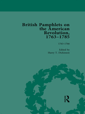 cover image of British Pamphlets on the American Revolution, 1763-1785, Part I, Volume 1